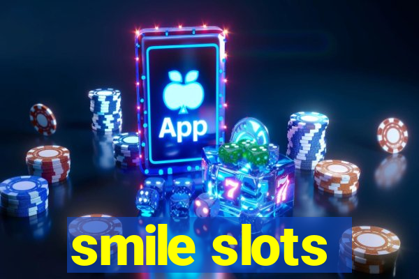 smile slots